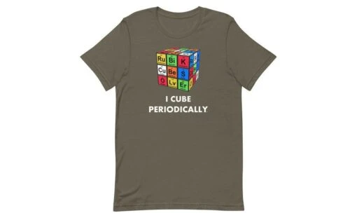 I Cube Periodically - Rubik's Cube Shirt -Best Toy Store I Cube Periodically Rubiks Cube Shirt Army S 7