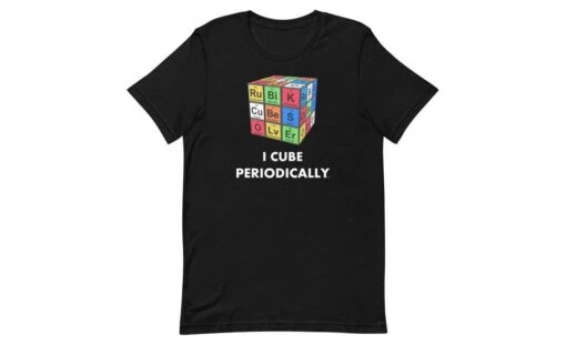 I Cube Periodically - Rubik's Cube Shirt -Best Toy Store I Cube Periodically Rubiks Cube Shirt Black XS