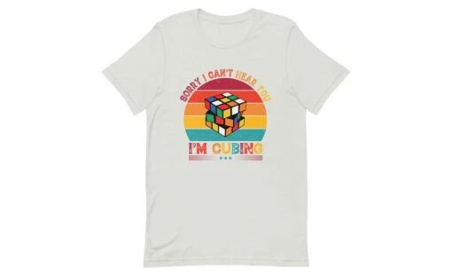 Sorry, I Can't Hear You, I'm Cubing - Rubik's Cube Shirt -Best Toy Store Sorry I Cant Hear You Im Cubing Rubiks Cube Shirt Silver S 13